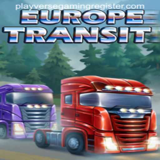 Discover EuropeTransit: A Journey Through PlayverseGaming's Latest Sensation