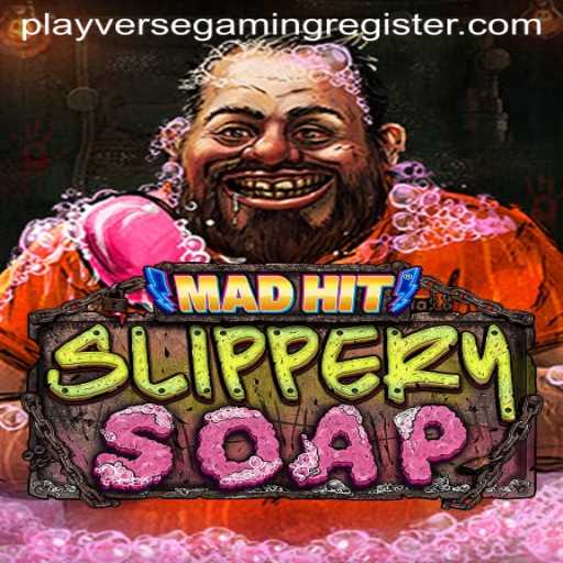 MadHitSlipperySoap: A Dive into the Chaotic World of PlayverseGaming