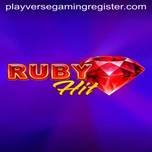 Discovering RubyHit: The Latest Sensation by PlayverseGaming