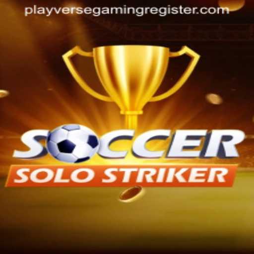 Unveiling SoccerSoloStriker: A Dive into PlayverseGaming’s Latest Sensation